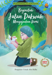 Image of Beginilah Jalan Dakwah Mengajarkan Kami