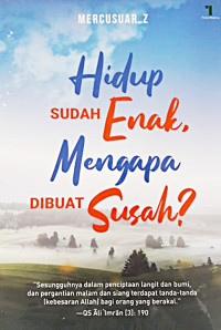 Image of Hidup Sudah Enak, Mengapa Dibuat Susah?