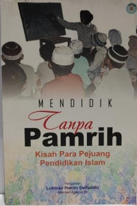 Image of Mendidik tanpa Pamrih : Kisah Para Pejuang Pendidikan Islam