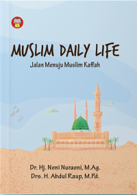 Image of Muslim Daily Life : Jalan Menuju Muslim Kaffah