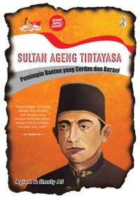 Image of Sultan Ageng Tirtayasa : Pemimpin Banten yang Cerdas dan Berani