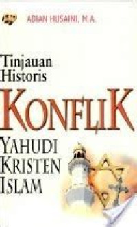 Image of Tinjauan Hostoris Konflik Yahudi Kristen Islam