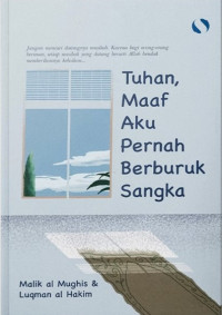 Image of Tuhan, Maaf Aku Pernah Berburuk Sangka